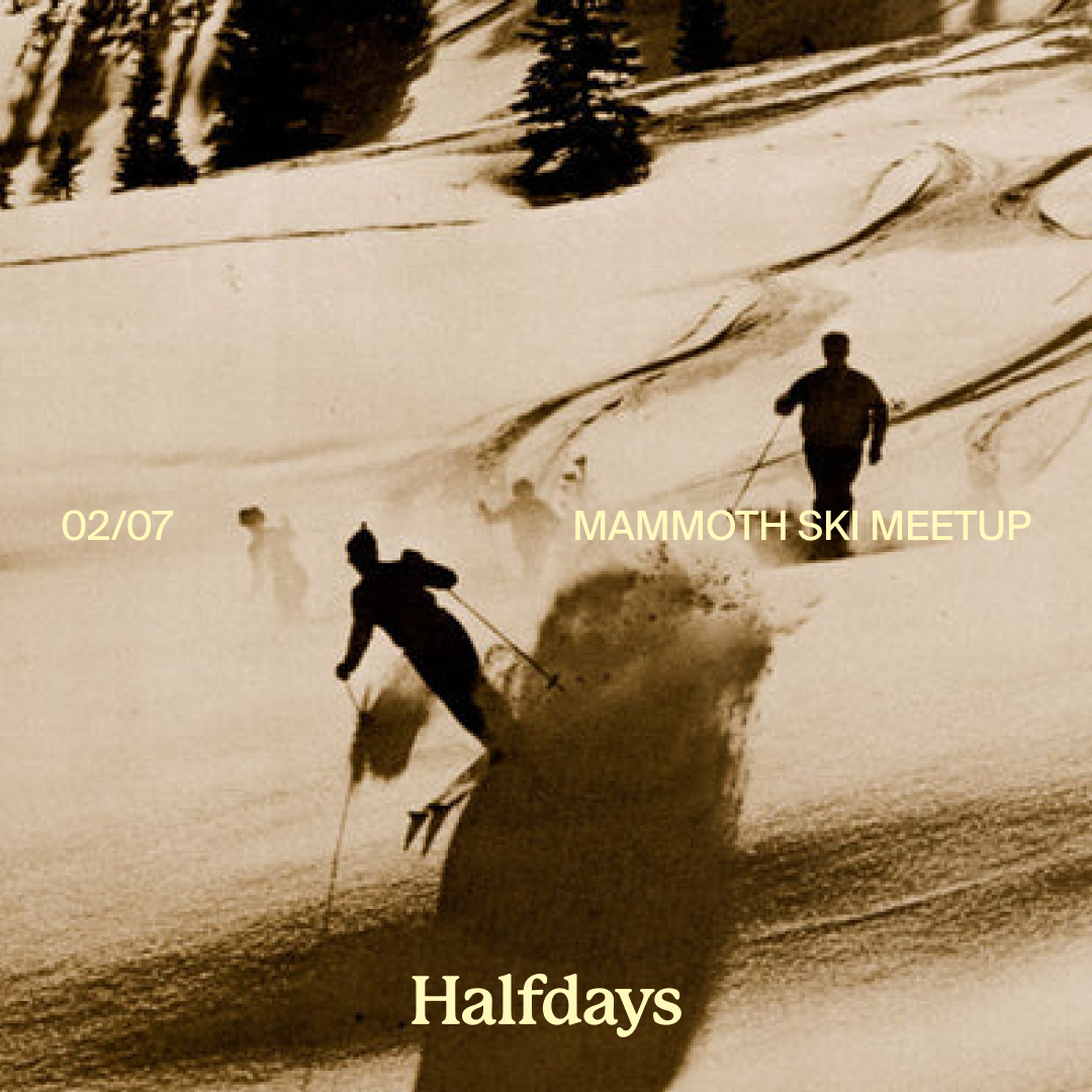 MAMMOTH MOUNTAIN HALFDAYS SKI MEETUP