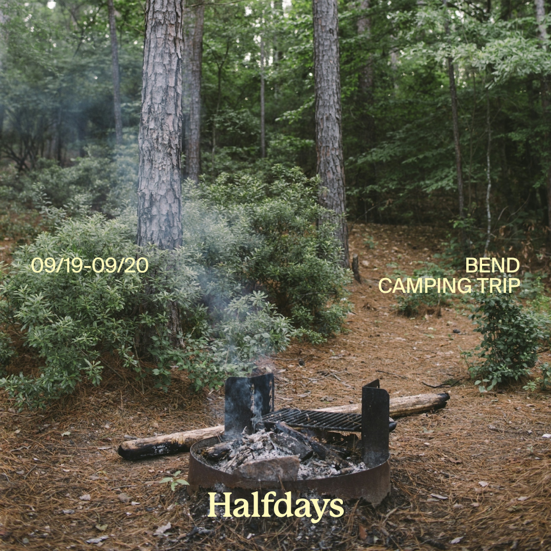 BEND OR CAMPING TRIP