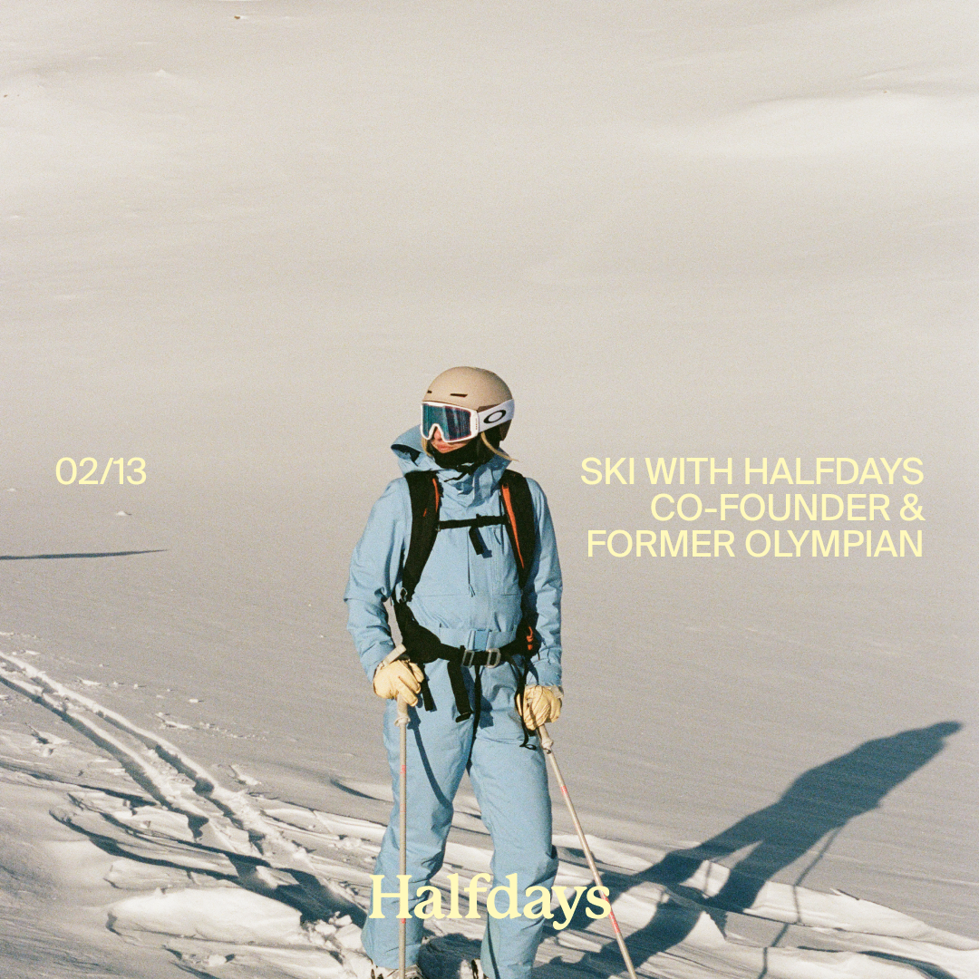 HALFDAYS SKI WITH OLYMPIAN CO FOUNDER